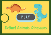 Extinct Animals: Dinosaurs Game Quiz Online